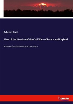 Lives of the Warriors of the Civil Wars of France and England