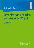 Organisationstheorien von Weber bis Weick