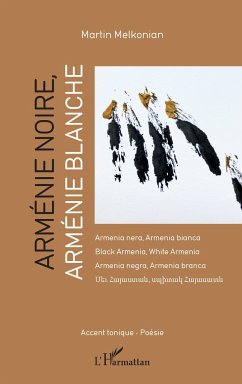 Arménie noire, Arménie blanche - Melkonian, Martin