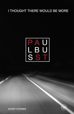 I Thought There Would Be More - Busst, Paul