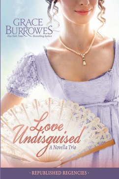 Love Undisguised - Burrowes, Grace