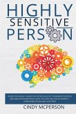 Higly Sensitive Person: Guide for highly sensitive people helps to manage positive and negative emotions. Now you can get rid of anxiety, over