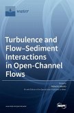 Turbulence and Flow-Sediment Interactions in Open-Channel Flows