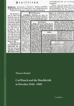 Carl Banck und die Musikkritik in Dresden 1846-1889 - Henkel, Theresa