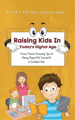 Raising Kids in Today's Digital World - Ekine-Ogunlana, Bukky