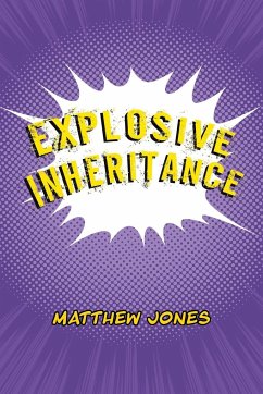 Explosive Inheritance - Jones, Matthew