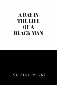 A Day In the Life of a Black Man - Wilks, Clifton