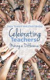Celebrating Teachers (eBook, ePUB)