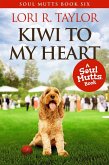 Kiwi To My Heart (Soul Mutts, #6) (eBook, ePUB)