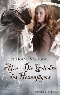 Afra - Die Geliebte des Hexenjägers (eBook, ePUB) - Straks, Petra von