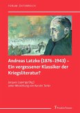 Andreas Latzko (1876-1943) - Ein vergessener Klassiker der Kriegsliteratur? / Andreas Latzko (1876-1943) - un classique de la littérature du guerre oublié ? (eBook, PDF)