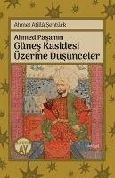 Ahmed Pasanin Günes Kasidesi Üzerine Düsünceler - Atilla sentürk, Ahmet