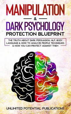 Manipulation & Dark Psychology Protection Blueprint - Potential Publications, Unlimited