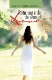 Running Into The Arms Of Love (eBook, ePUB)