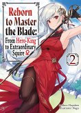Reborn to Master the Blade: From Hero-King to Extraordinary Squire ¿ Volume 2 (eBook, ePUB)