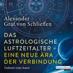 Das astrologische Luftzeitalter – eine neue Ära der Verbindung (MP3-Download) - Schlieffen, Alexander Graf von