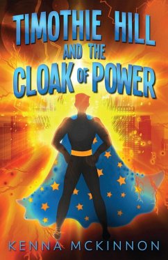 Cover Timothie Hill and the Cloak of Power
