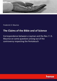 The Claims of the Bible and of Science - Maurice, Frederick D.