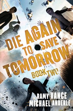 Die Again To Save Tomorrow - Anderle, Michael; Vance, Ramy