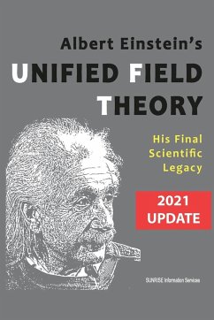Albert Einstein's Unified Field Theory (U.S. English / 2021 Edition) - Sunrise Information Services