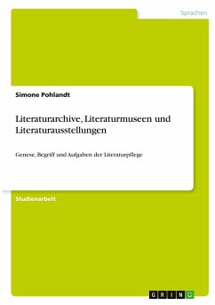 Literaturarchive, Literaturmuseen und Literaturausstellungen - Pohlandt, Simone