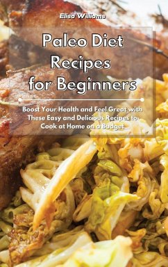 Paleo Diet Recipes for Beginners - Williams, Elisa