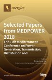 Selected Papers from MEDPOWER 2018-the 11th Mediterranean Conference on Power Generation, Transmission, Distribution and Energy Conversion