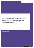 Die Matrix-Rhythmus-Therapie nach Randoll in der Physiotherapie und manuellen Medizin