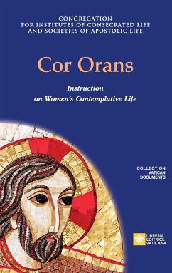 Cor Orans. Instruction on the Implementation of the Apostolic Constitution Vultum Dei quaerere on Women's Contemplative Life - Congregation for Religious