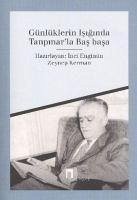 Günlüklerin Isiginda Tanpinarla Basbasa - Enginün, Inci; Kerman, Zeynep