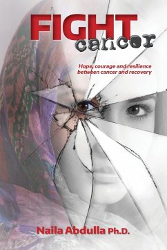 Fight Cancer - Abdulla Ph. D, Naila