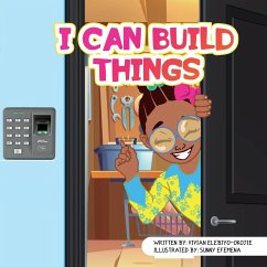 I Can Build Things - Elebiyo-Okojie, Vivian