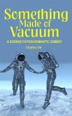Something Made of Vacuum (eBook, ePUB)