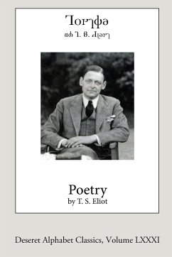 Poetry by T.S. Eliot (Deseret Alphabet edition) - Eliot, T. S.