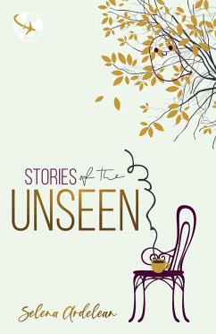 Stories of the Unseen - Ardelean, Selena