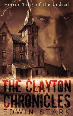 The Clayton Chronicles - Stark, Edwin