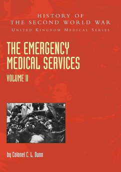 THE EMERGENCY MEDICAL SERVICES Volume 2 - Dunn, Colonel C. L.