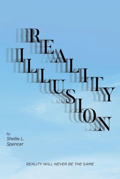 Reality Illusion - Spencer, Shellie L.