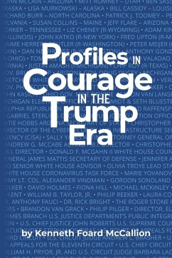 Profiles in Courage in the Trump Era - McCallion, Kenneth Foard