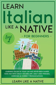 Learn Italian Like a Native for Beginners - Level 1 - Learn Like A Native