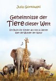 Geheimnisse der Tiere dieser Welt - Ein Buch für Kinder ab 4 bis 12 Jahren über die Wunder der Natur (eBook, ePUB)