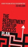 The Recruitment Startup Success Plan (eBook, ePUB)