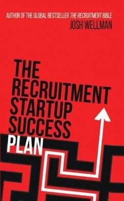 The Recruitment Startup Success Plan (eBook, ePUB) - Wellman, Josh