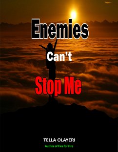 Enemies Can't Stop Me (eBook, ePUB) - Olayeri, Tella