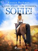 Keine Angst vor Pferden, Sofie! (eBook, ePUB)