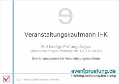 Veranstaltungskaufmann IHK: 300 häufige Prüfungsfragen (eBook, ePUB) - Gödde, Marco; Herrmann, Miriam