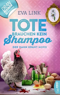 Tote brauchen kein Shampoo - Der Hahn kräht Mord (eBook, ePUB) - Link, Eva