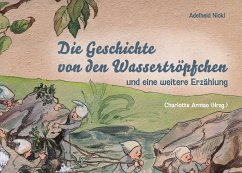 Die Geschichte von den Wassertröpfchen (eBook, ePUB) - Nickl, Adelheid