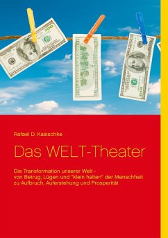 Das WELT-Theater (eBook, ePUB) - Kasischke, Rafael D.
