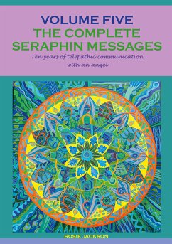 The complete seraphin messages: Volume 5 (eBook, ePUB)